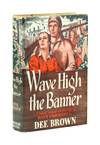 Wave High the Banner