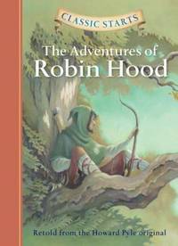 The Adventures of Robin Hood : Retold from the Howard Pyle Original