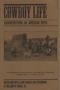 image of Cowboy Life Reconstructing an American Myth