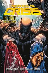Heroes in Crisis Companion Book: The Price and Other Tales