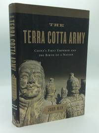 THE TERRA COTTA ARMY: China's First Emperor and the Birth of a Nation
