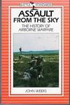 Assault From the Sky: The History of Airborne Warfare (Battle Standards Series) by John Weeks
- Paperback
- reprint
- 1988
- from Barbarossa Books Ltd. (SKU: 44179)