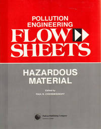 Pollution Engineering Flow Sheets: Hazardous Wastes Treatment and Unit Operations