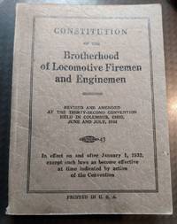 CONSTITUTION OF THE BROTHERHOOD OF LOCOMOTIVE FIREMEN & ENGINEMEN 1931