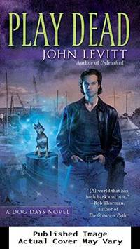 Play Dead (A Dog Days Novel) de Levitt, John - 2011-01-25 