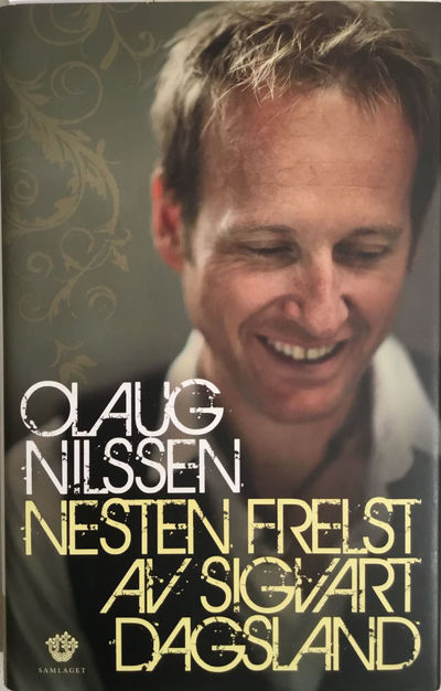 Olaug Nilssen: Nesten frelst av Sigvart Dagsland