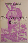 The Counterfeit Rose (Inscribed Association Copy)