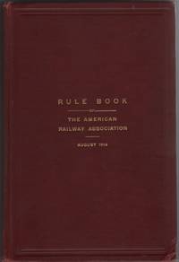 image of Rule Book of the American Railway Association: August 1914