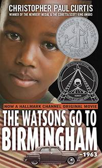 The Watsons Go to Birmingham - 1963 by Curtis, Christopher Paul