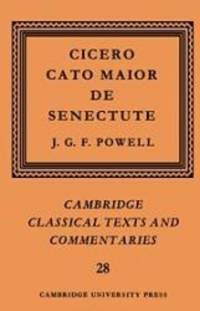 Cicero: Cato Maior de Senectute (Cambridge Classical Texts and Commentaries) by Marcus Tullius Cicero - 1988-04-29