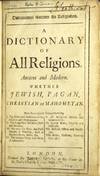 DICTIONARIUM SACRUM seu religiosum. A dictionary of all religions, ancient and modern..