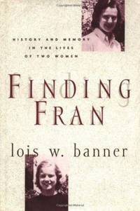 Finding Fran: History and Memory in the Lives of Two Women