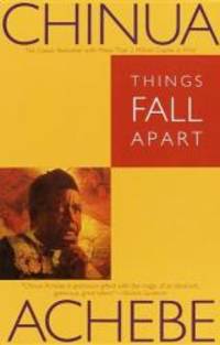 Things Fall Apart by Chinua Achebe - 1994-01-02