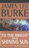 To the Bright and Shining Sun