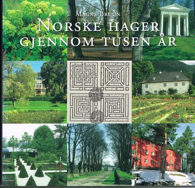 Norske hager gjennom tusen år.