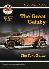 A-level English Text Guide - The Great Gatsby: for the 2026 and 2027 exams (CGP A-Level English)