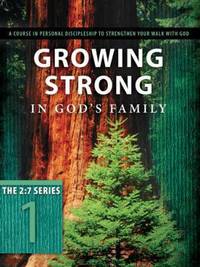 Growing Strong in God's Family: Rooted and Built Up in Him