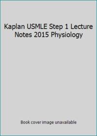 Kaplan USMLE Step 1 Lecture Notes 2015 Physiology