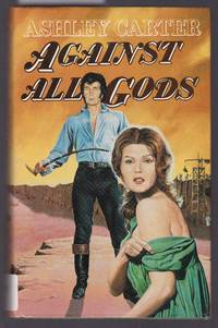 Against All Gods by Carter, Ashley - 1982