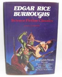 Science Fiction Classics 5 Complete Novels: Pellucidar, Thuvia Maid of Mars, Tanar of Pellucidar,...