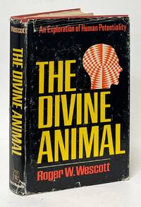 The Divine Animal; An Exploration of Human Potentiality