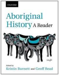 Aboriginal History: A Reader by Oxford University Press - 2012-07-04