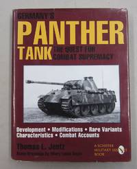 image of Germany's Panther Tank The Quest for Combat Supremacy; Development, Modifications, Rare Variants, Characteristics, Combat Accounts