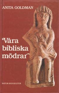 VÅRA BIBLISKA MÖDRAR