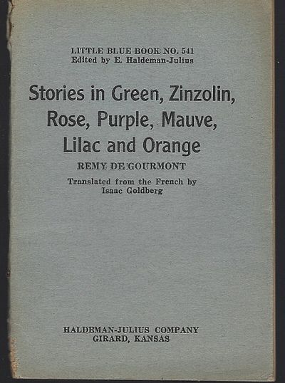 De Gourmont, Remy - Stories in Yellow, Black, White, Blue, Violet and Red Passion Stories of Many Hues