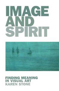 Image and Spirit: Finding Meaning in Visual Art: 20