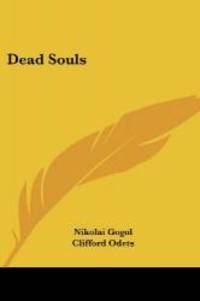 Dead Souls by Nikolai Gogol - 2005-05-04