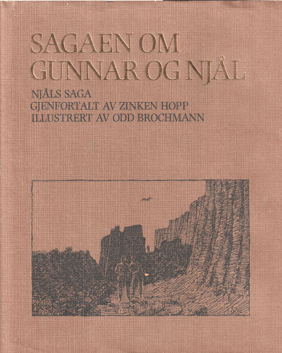 Sagaen om Gunnar og Njål. Njåls Saga. Illustrert…