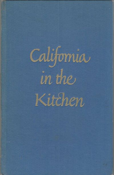 California in the Kitchen. An Essay upon, and a check-list of, California Imprints in the Field of Gastronomy from 1870(?)-1932