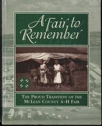 A Fair to Remember McLean County 4-H Fair Illinois by Diane Donelson Miller Logsdon, Sondra...