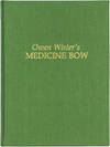 Owen Wister's Medicine Bow