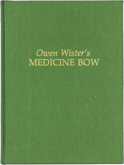 Owen Wister's Medicine Bow