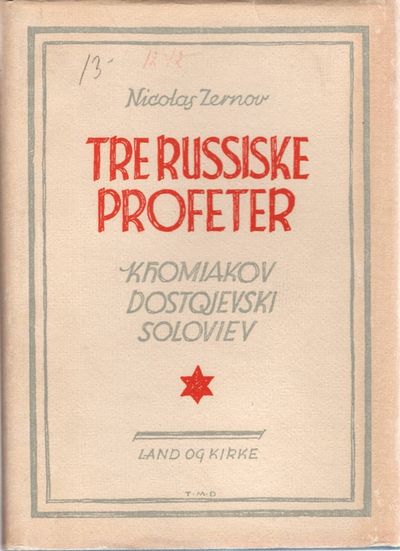 Tre russiske profeter. Khomiakov, Dostojevski,…