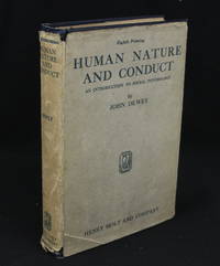 Human Nature and Conduct: An Introduction to Social Psychology by Dewey, John - 1922