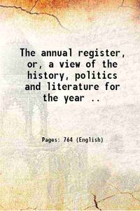 The annual register, or, a view of the history, politics and literature for the year .. 1794