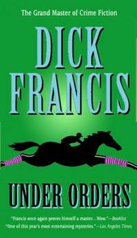 Under Orders (A Dick Francis Novel)