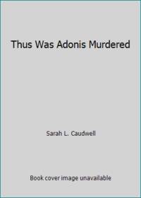 Thus Was Adonis Murdered