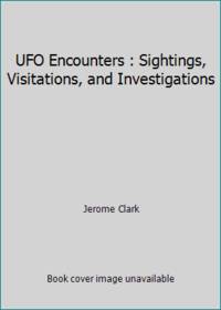 image of UFO Encounters : Sightings, Visitations, and Investigations