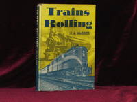 Trains Rolling. Stories on Railroads at Home and Abroad, with 237 Illustrations