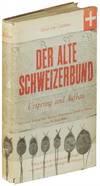 Der Alte Schweizerbund: Ursprung und Aufbau
