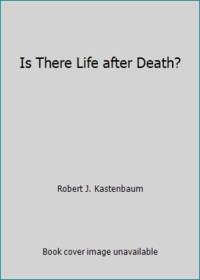 Is There Life after Death?