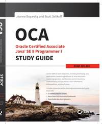 OCA: Oracle Certified Associate Java SE 8 Programmer I Study Guide: Exam 1Z0-808 (Sybex Study Guide)