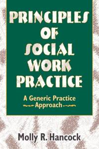 Principles of Social Work Practice: A Generic Practice Approach