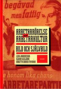 Arbetarrörelse och arbetarkultur. Bild och…