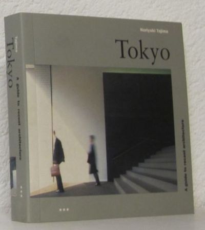 Tokyo. A guide to recent architecture.