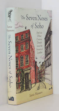 cover of The Seven Noses of Soho: And 191 Other Curious Details from the Streets of London
